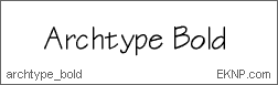 Click here to download ARCHTYPE BOLD...
