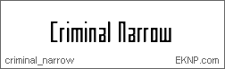 Click here to download CRIMINAL NARROW...