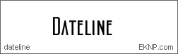 Click here to download DATELINE...