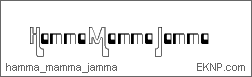 Click here to download HAMMA MAMMA JAMMA...