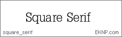 Click here to download SQUARE SERIF...
